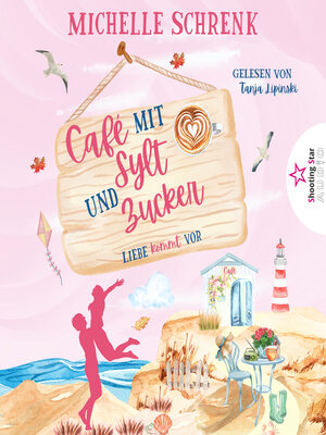 cover image of Liebe kommt vor--Café mit Sylt und Zucker, Band 3 (ungekürzt)
